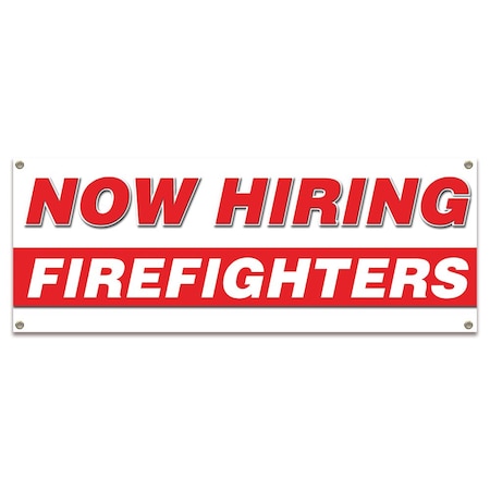 Signmission Now Hiring Firefighters Banner Apply Inside Accepting Application Single Sided B-30242